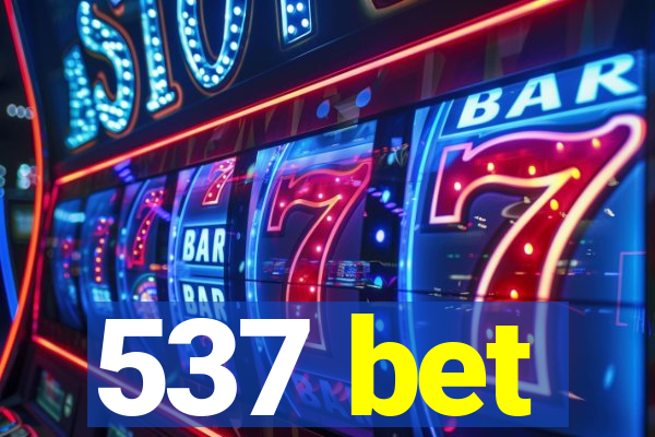 537 bet