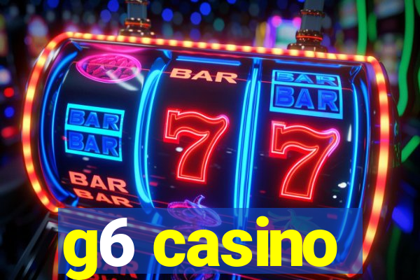 g6 casino