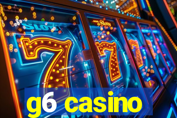 g6 casino