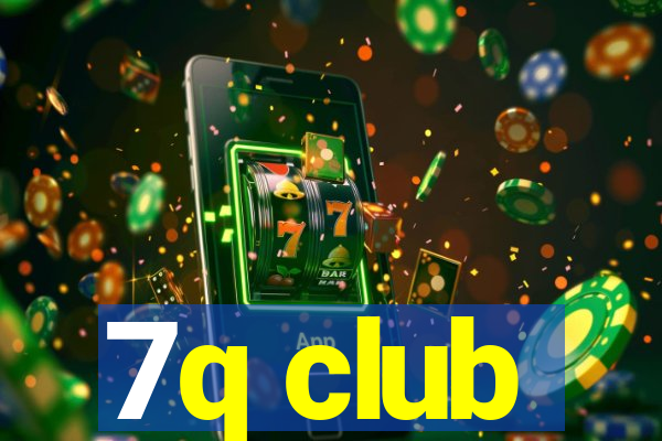 7q club