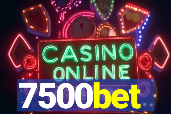 7500bet