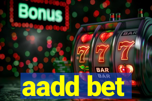 aadd bet