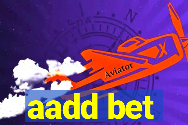 aadd bet