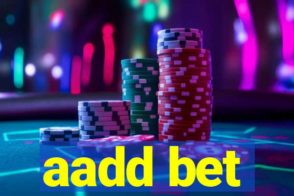 aadd bet