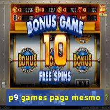 p9 games paga mesmo