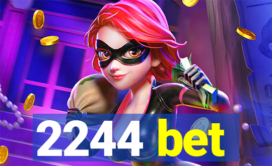 2244 bet