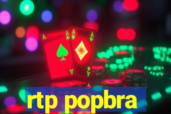 rtp popbra