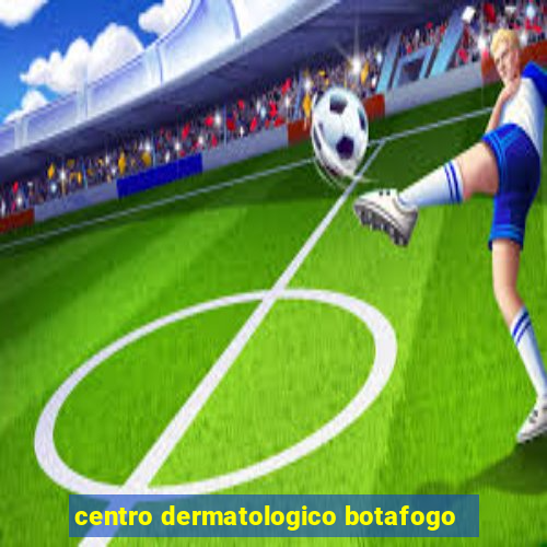 centro dermatologico botafogo