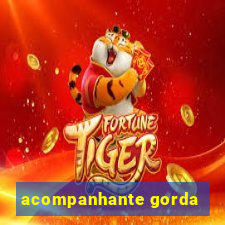 acompanhante gorda