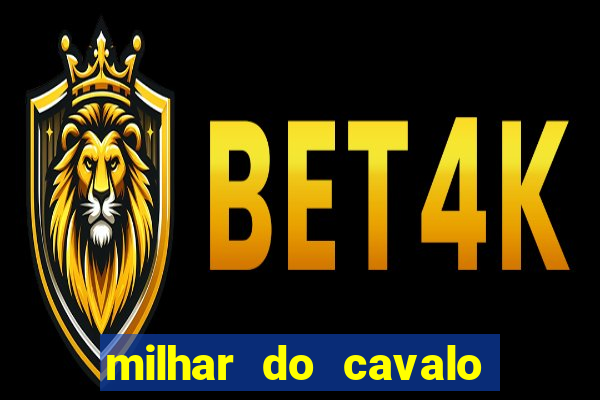 milhar do cavalo que mais sai