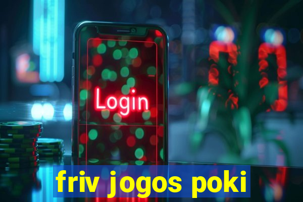 friv jogos poki