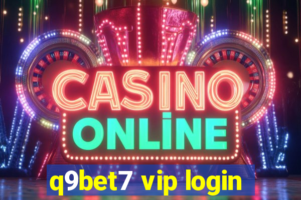q9bet7 vip login