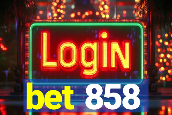 bet 858