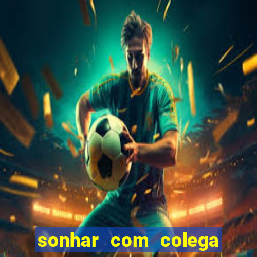 sonhar com colega de trabalho jogo do bicho