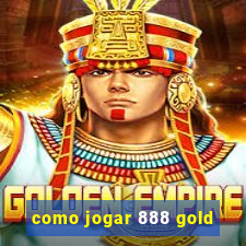 como jogar 888 gold