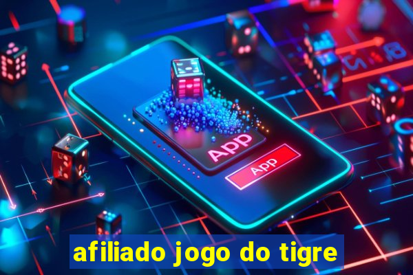 afiliado jogo do tigre