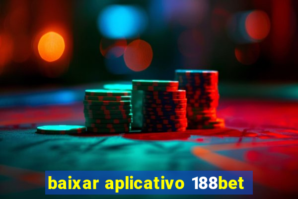 baixar aplicativo 188bet
