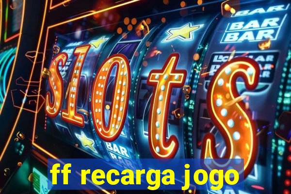 ff recarga jogo
