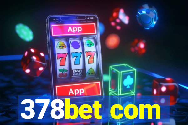 378bet com