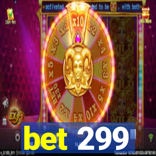 bet 299