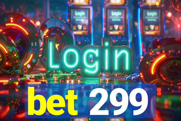 bet 299