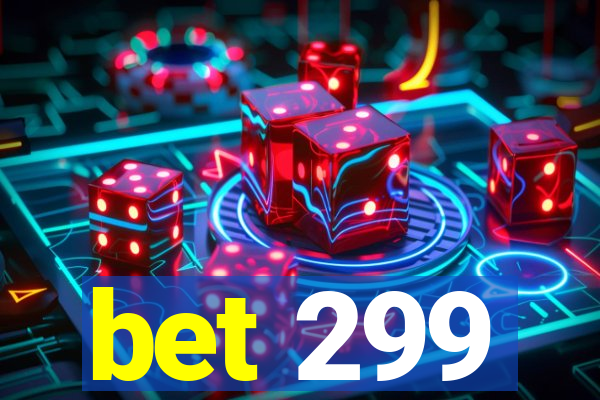 bet 299