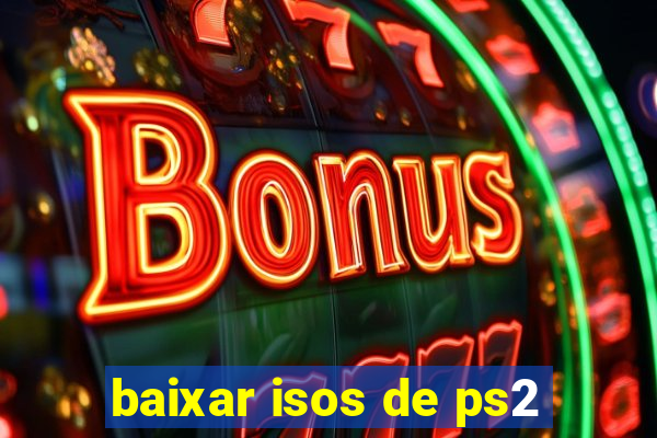 baixar isos de ps2