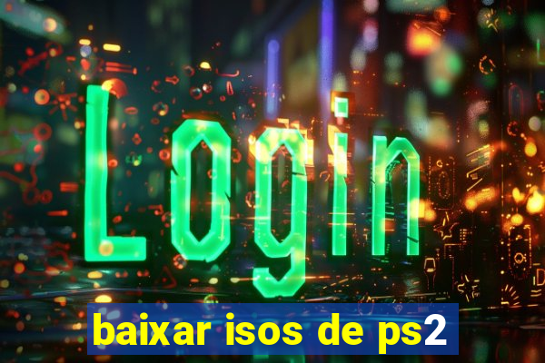 baixar isos de ps2