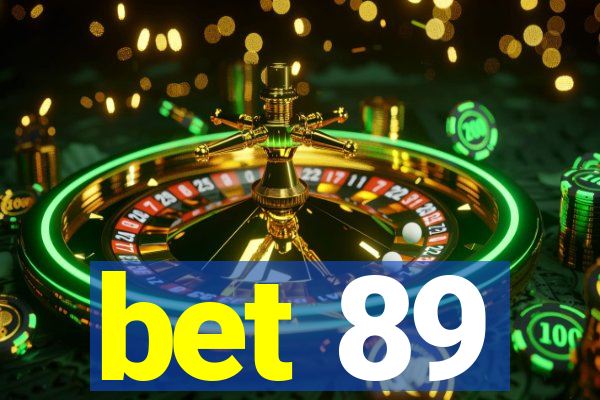 bet 89