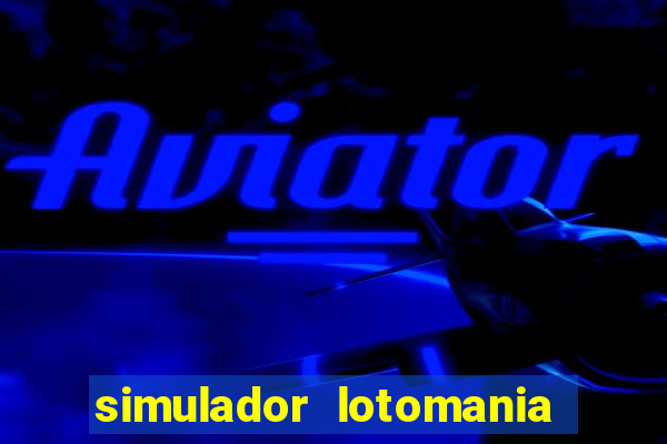 simulador lotomania - lotodicas