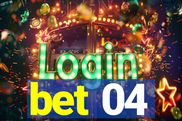 bet 04