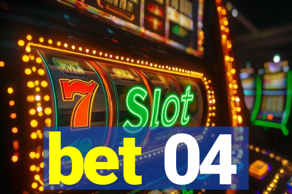 bet 04
