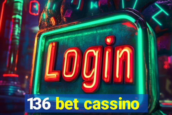 136 bet cassino