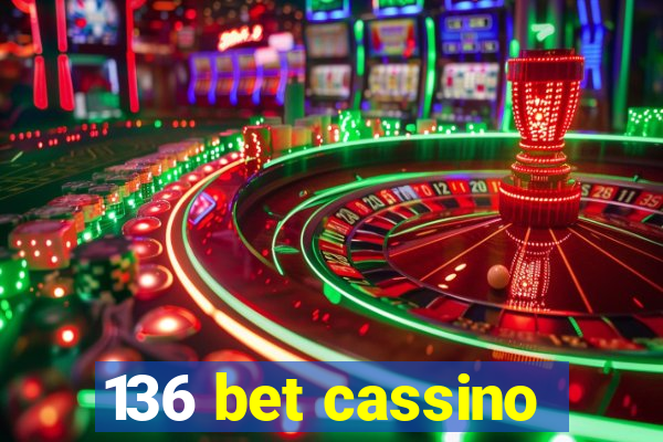 136 bet cassino