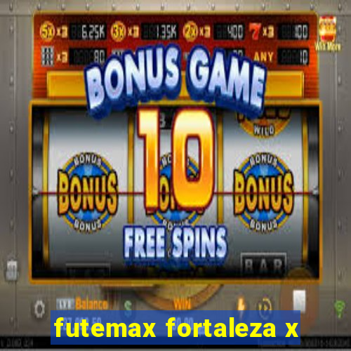 futemax fortaleza x