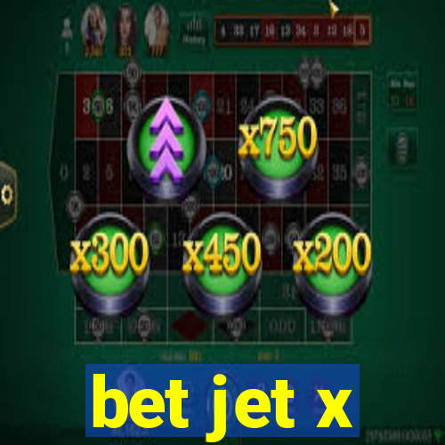 bet jet x