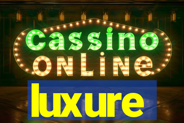 luxure