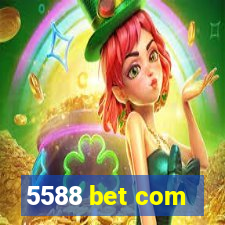 5588 bet com