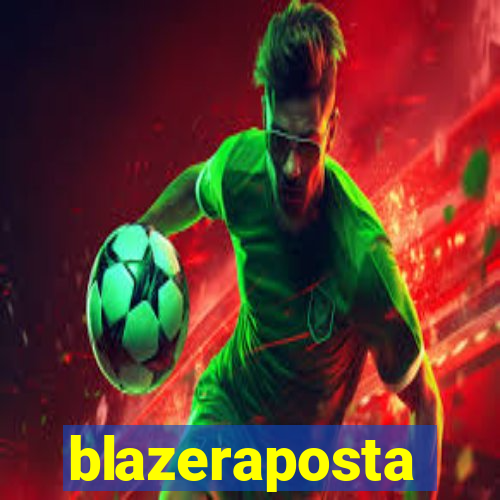 blazeraposta