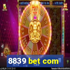 8839 bet com