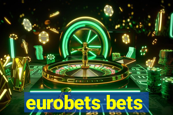 eurobets bets