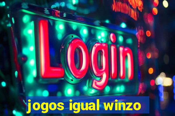 jogos igual winzo