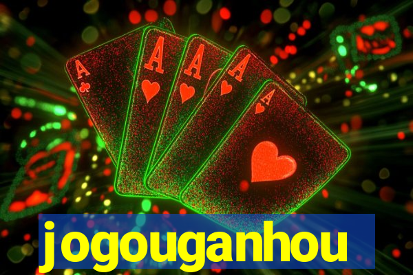 jogouganhou