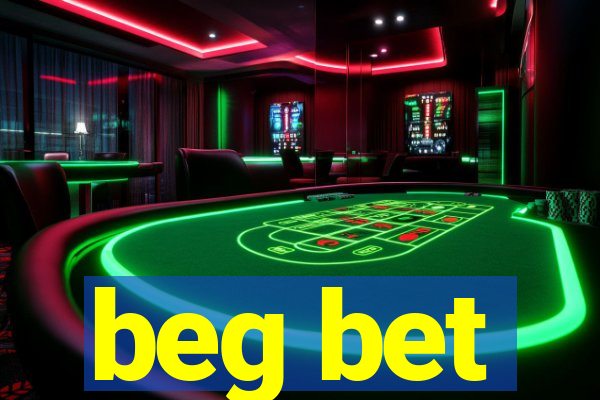 beg bet