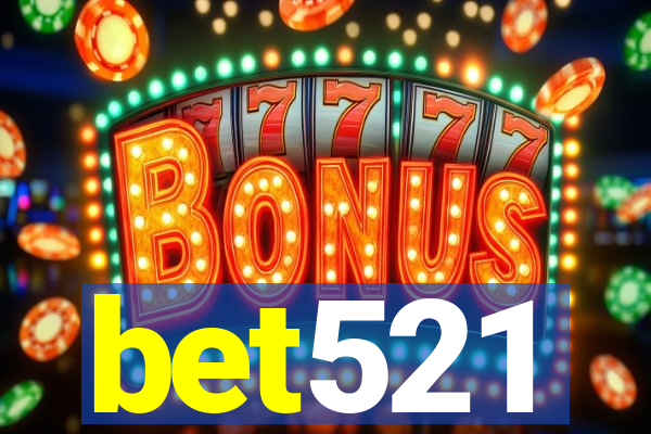 bet521