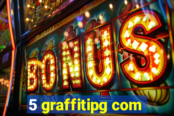 5 graffitipg com