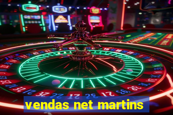 vendas net martins