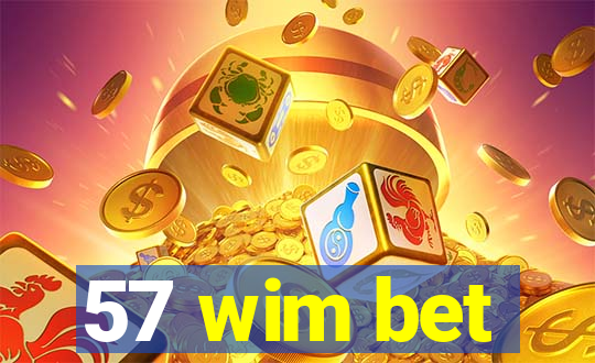 57 wim bet