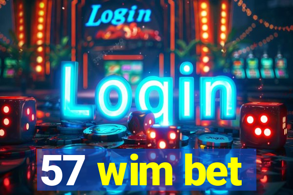 57 wim bet