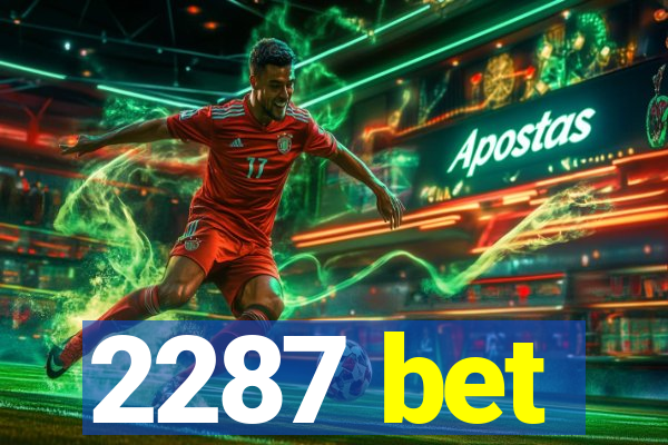 2287 bet